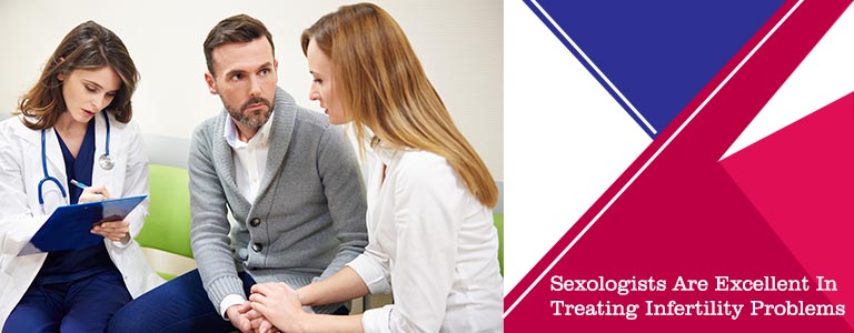 Sexologists Are Excellent In Treating Infertility Problems