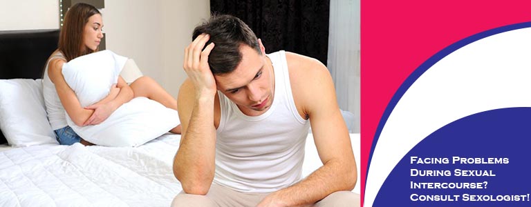 Facing Problems During Sexual Intercourse Consult Sexologist!