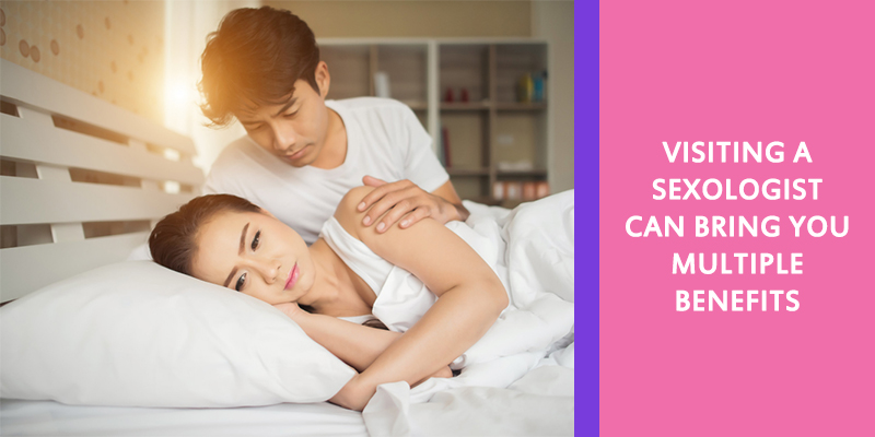 Visiting a sexologist can bring you multiple benefits
